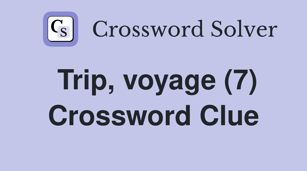 voyage trip crossword clue 7 letters